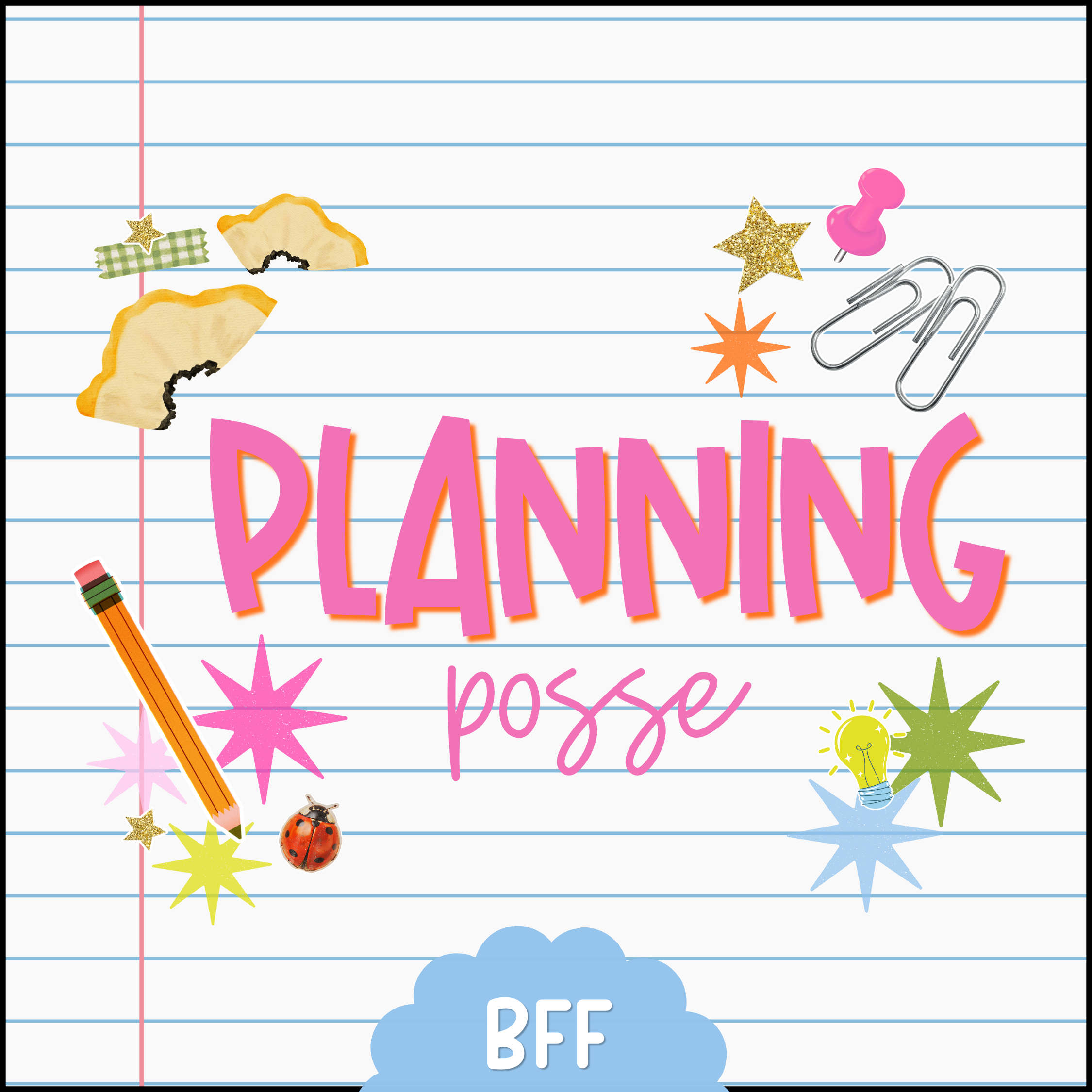 planning posse BFFs