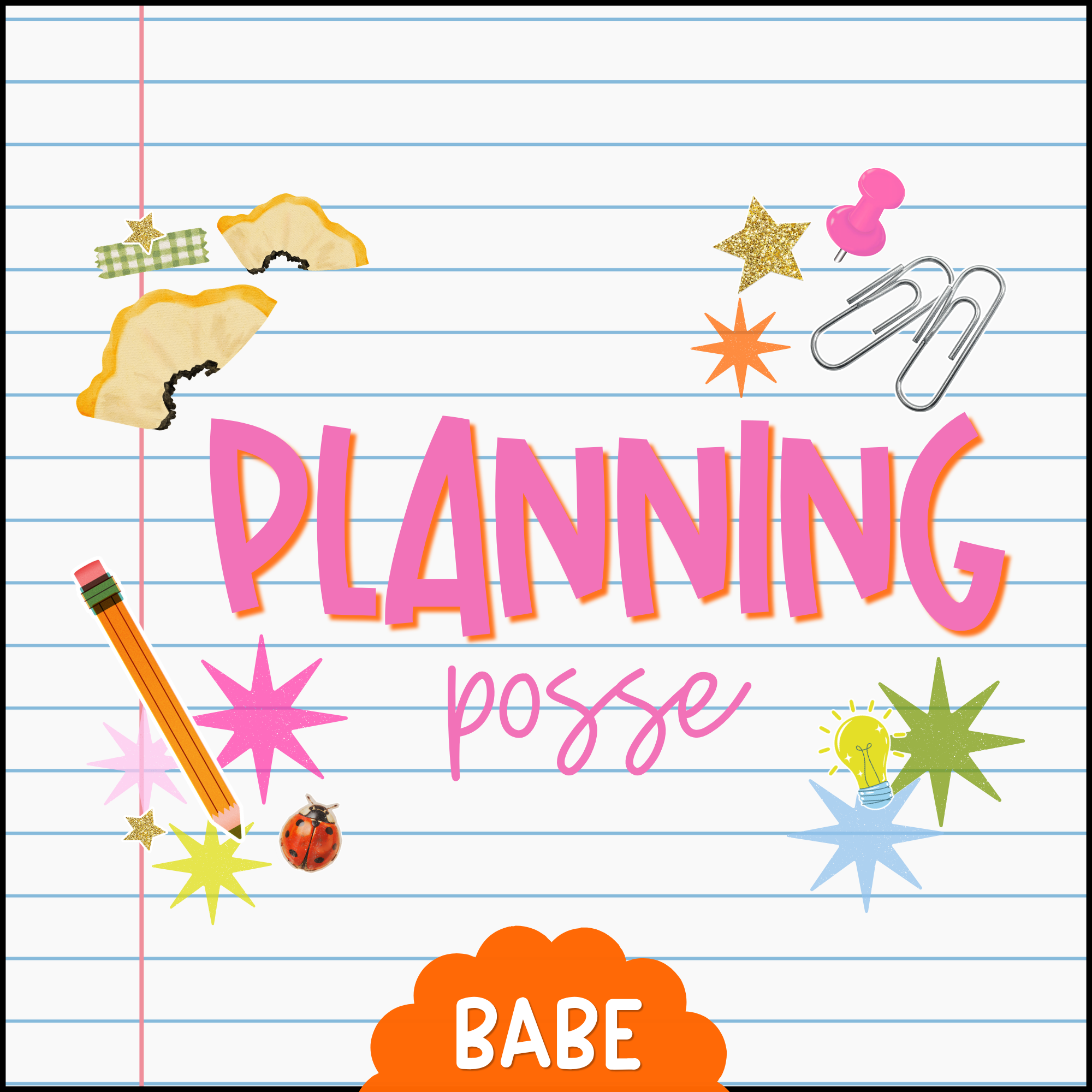planning posse BABE