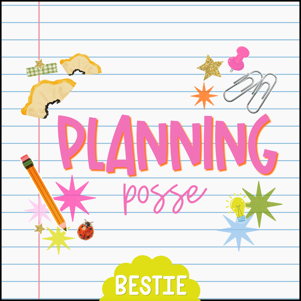 planning posse BESTIE
